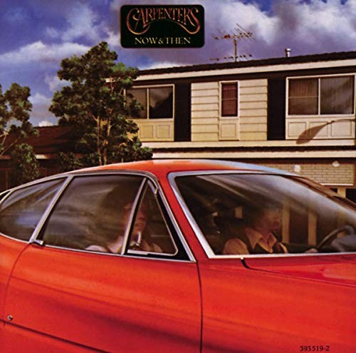 The carpenters now then - then,